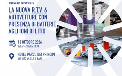 13 ottobre 2026 “la nuova RTV 6: autovetture con presenza di batterie agli ioni di litio”